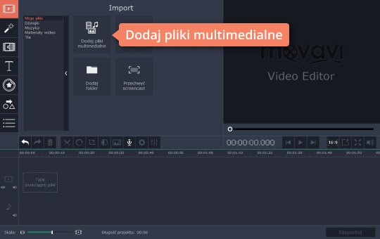 Dodać pliki do łączenia Dodaj pliki multimedialne do programu Movavi do łączenia filmów